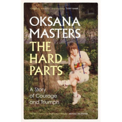 The Hard Parts: A Story of Courage and Triumph