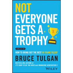 Not Everyone Gets a Trophy: How to Bring Out the Best in Young Talent