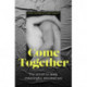 Come Together: The secret to deep, meaningful, elevated sex