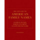Dictionary of American Family Names, 2nd Edition: 5-Volume Set