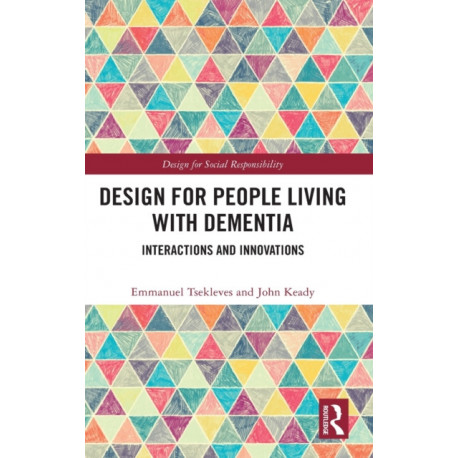 Design for People Living with Dementia: Interactions and Innovations