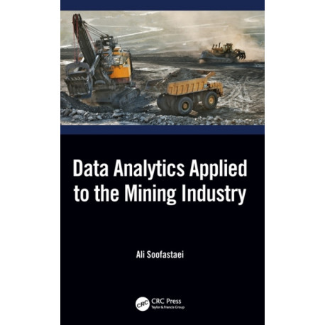 Data Analytics Applied to the Mining Industry