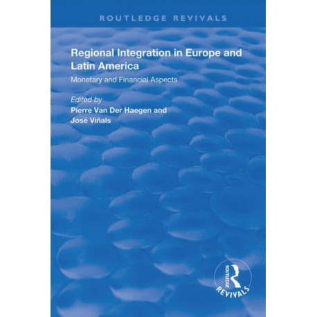 Regional Integration in Europe and Latin America: Monetary and Financial Aspects
