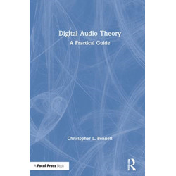 Digital Audio Theory: A Practical Guide