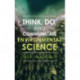 Think, Do, and Communicate Environmental Science
