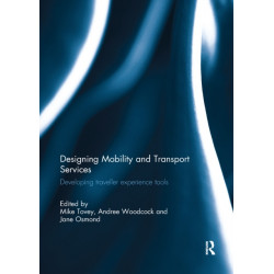 Designing Mobility and Transport Services: Developing traveller experience tools