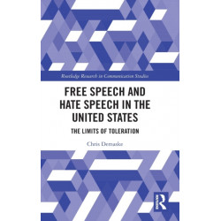 Free Speech and Hate Speech in the United States: The Limits of Toleration