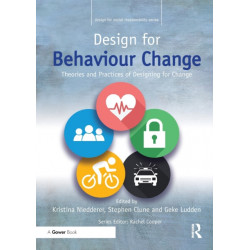 Design for Behaviour Change: Theories and practices of designing for change