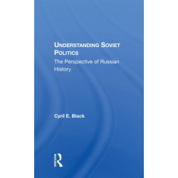 Understanding Soviet Politics: The Perspective Of Russian History