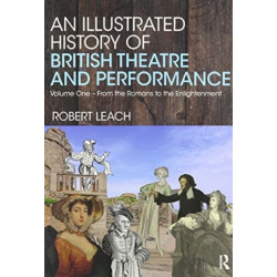 An Illustrated History of British Theatre and Performance