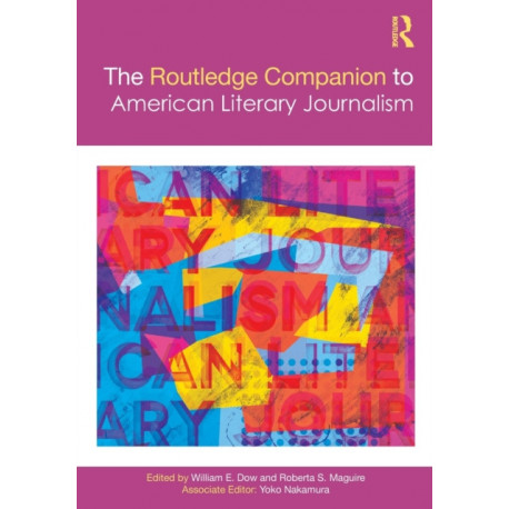 The Routledge Companion to American Literary Journalism