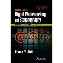 Digital Watermarking and Steganography: Fundamentals and Techniques, Second Edition