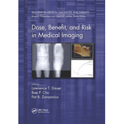 Dose, Benefit, and Risk in Medical Imaging