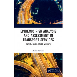 Epidemic Risk Analysis and Assessment in Transport Services: COVID-19 and Other Viruses