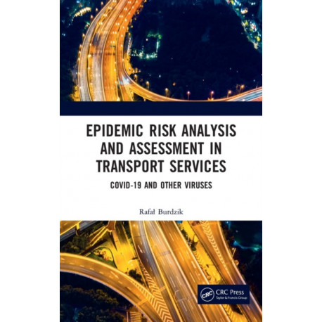 Epidemic Risk Analysis and Assessment in Transport Services: COVID-19 and Other Viruses