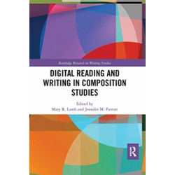 Digital Reading and Writing in Composition Studies