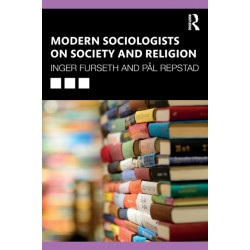 Modern Sociologists on Society and Religion