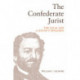 The Confederate Jurist: The Legal Life of Judah P. Benjamin