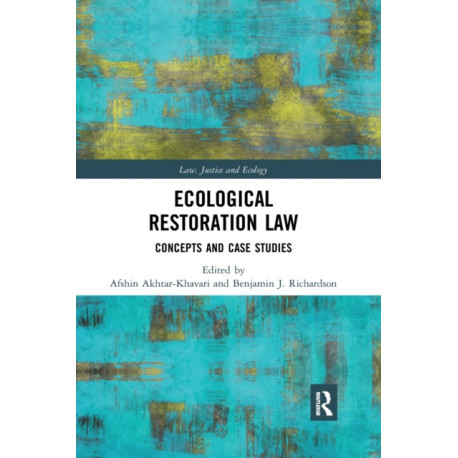 Ecological Restoration Law: Concepts and Case Studies