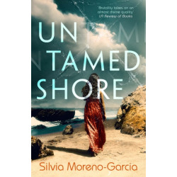 Untamed Shore: by the bestselling author of Mexican Gothic