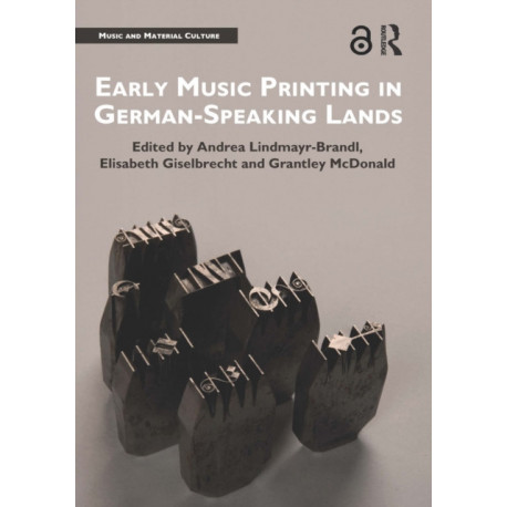 Early Music Printing in German-Speaking Lands