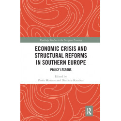 Economic Crisis and Structural Reforms in Southern Europe: Policy Lessons