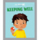 All About Me: Keeping Well