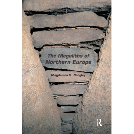 The Megaliths of Northern Europe