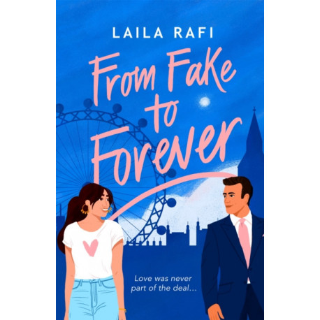 From Fake to Forever: The perfect fake-dating, angsty rom-com you won’t want to miss!