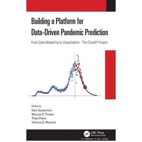 Building a Platform for Data-Driven Pandemic Prediction: From Data Modelling to Visualisation - The CovidLP Project