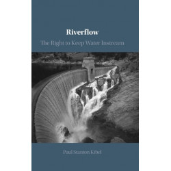Riverflow: The Right to Keep Water Instream