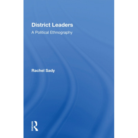 District Leaders: A Political Ethnography
