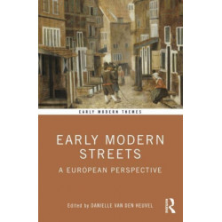 Early Modern Streets: A European Perspective