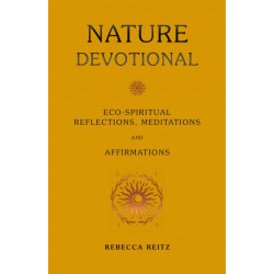 Nature Devotional: Eco-spiritual reflections, meditations and affirmations