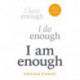 I Am Enough: A 90-day challenge to find contentment