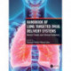 Handbook of Lung Targeted Drug Delivery Systems: Recent Trends and Clinical Evidences