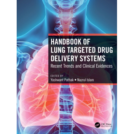 Handbook of Lung Targeted Drug Delivery Systems: Recent Trends and Clinical Evidences