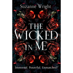 The Wicked In Me: An addictive world awaits in this spicy fantasy romance . . .