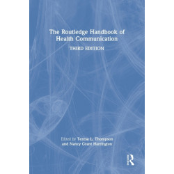 The Routledge Handbook of Health Communication