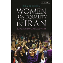 Women and Equality in Iran: Law, Society and Activism
