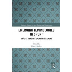 Emerging Technologies in Sport: Implications for Sport Management