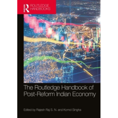 The Routledge Handbook of Post-Reform Indian Economy