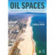 Oil Spaces: Exploring the Global Petroleumscape