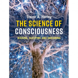 The Science of Consciousness: Waking, Sleeping and Dreaming