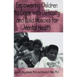 Empowering Children To Cope With Difficulty And Build Muscles For Mental health