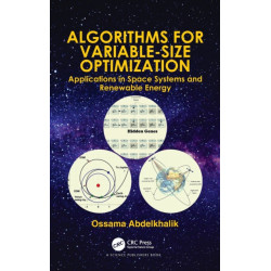 Algorithms for Variable-Size Optimization: Applications in Space Systems and Renewable Energy
