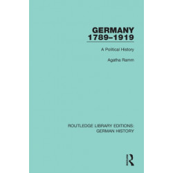 Germany 1789-1919: A Political History
