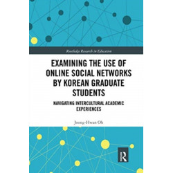 Examining the Use of Online Social Networks by Korean Graduate Students: Navigating Intercultural Academic Experiences