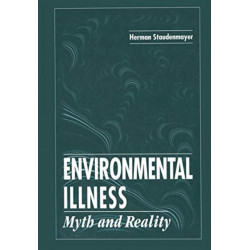 Environmental Illness: Myth & Reality
