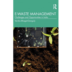 E-Waste Management: Challenges and Opportunities in India